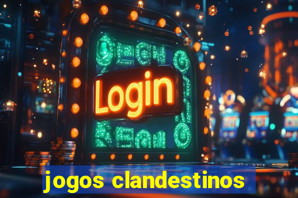 jogos clandestinos